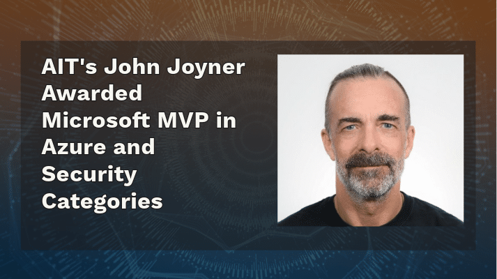 AccountabilIT’s John Joyner Awarded Microsoft MVP in Azure and Security Categories